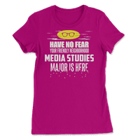 Super Media Studies Major Shirt-Have No Fear